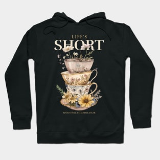 Life's short avoid dull company dear - LIfe Quotes Hoodie